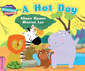 Hawes |  Cambridge Reading Adventures A Hot Day Pink A Band | Buch |  Sack Fachmedien