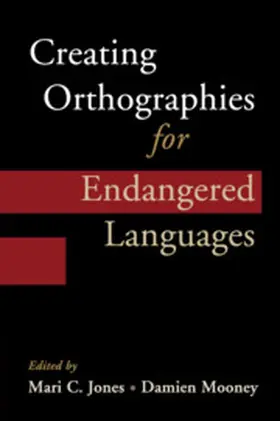 Jones / Mooney |  Creating Orthographies for Endangered Languages | Buch |  Sack Fachmedien
