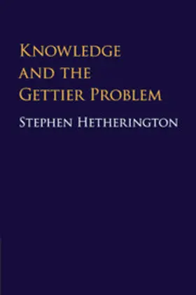 Hetherington |  Knowledge and the Gettier Problem | Buch |  Sack Fachmedien