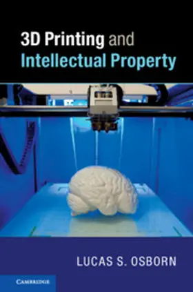 Osborn |  3D Printing and Intellectual Property | Buch |  Sack Fachmedien