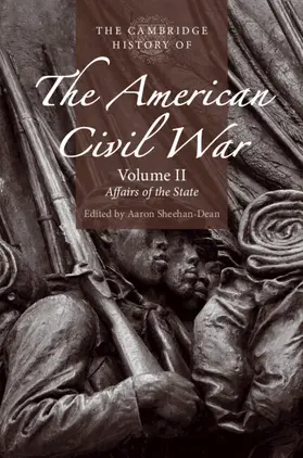 Sheehan-Dean |  The Cambridge History of the American Civil War: Volume 2, Affairs of the State | Buch |  Sack Fachmedien