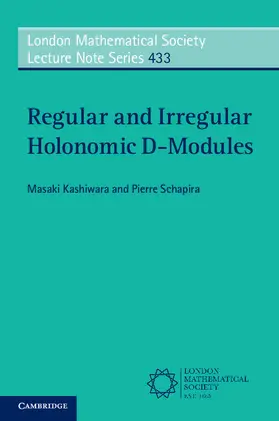 Kashiwara / Schapira |  Regular and Irregular Holonomic D-Modules | Buch |  Sack Fachmedien