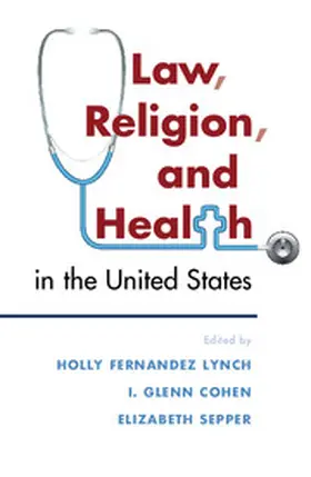 Lynch / Cohen / Sepper |  Law, Religion, and Health in the United States | Buch |  Sack Fachmedien