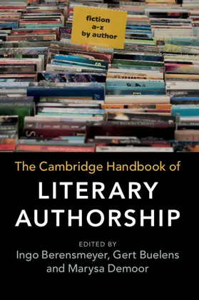 Berensmeyer / Buelens / Demoor |  The Cambridge Handbook of Literary Authorship | Buch |  Sack Fachmedien