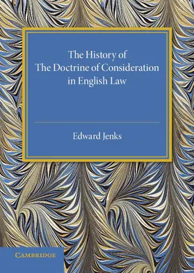Jenks |  The History of The Doctrine of Consideration | Buch |  Sack Fachmedien