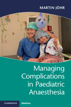 Jöhr |  Managing Complications in Paediatric Anaesthesia | Buch |  Sack Fachmedien