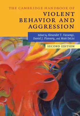 Vazsonyi / Flannery / DeLisi |  The Cambridge Handbook of Violent Behavior and             Aggression | Buch |  Sack Fachmedien