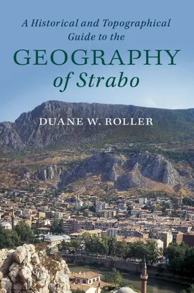 Roller |  A Historical and Topographical Guide to the Geography of Strabo | Buch |  Sack Fachmedien