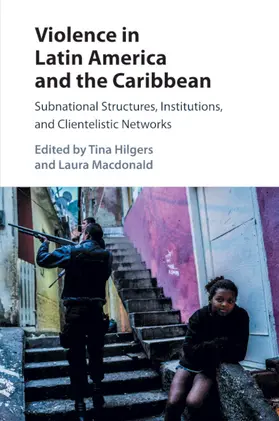 Hilgers / Macdonald | Violence in Latin America and the Caribbean | Buch | 978-1-316-64362-4 | sack.de