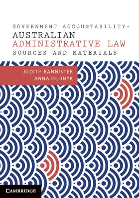 Bannister / Olijnyk |  Government Accountability Sources and Materials: Australian Administrative Law | Buch |  Sack Fachmedien
