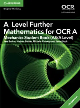 Barker / Conway / Such |  A Level Further Mathematics for OCR Mechanics Student Book (As/A Level) with Digital Access (2 Years) | Buch |  Sack Fachmedien