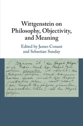 Conant / Sunday |  Wittgenstein on Philosophy, Objectivity, and Meaning | Buch |  Sack Fachmedien