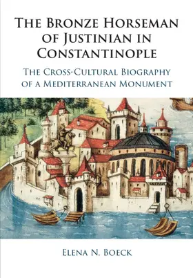 Boeck |  The Bronze Horseman of Justinian in Constantinople | Buch |  Sack Fachmedien
