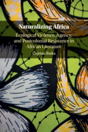 Iheka |  Naturalizing Africa | Buch |  Sack Fachmedien