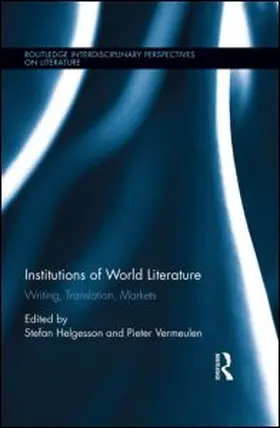 Helgesson / Vermeulen |  Institutions of World Literature | eBook | Sack Fachmedien