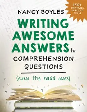 Boyles |  Writing Awesome Answers to Comprehension Questions (Even the Hard Ones) | eBook | Sack Fachmedien
