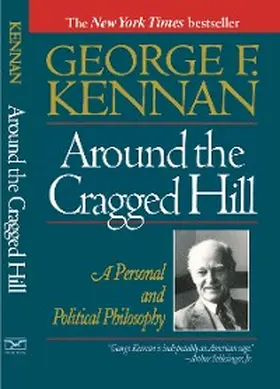 Kennan |  Around the Cragged Hill: A Personal and Political Philosophy | eBook | Sack Fachmedien