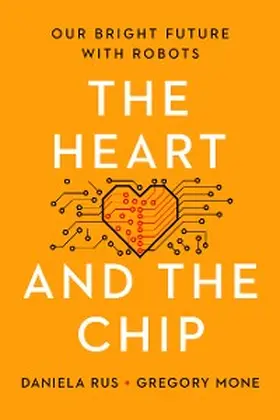 Rus / Mone |  The Heart and the Chip | eBook | Sack Fachmedien