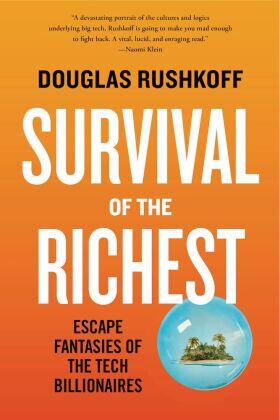 Rushkoff |  Survival of the Richest | Buch |  Sack Fachmedien