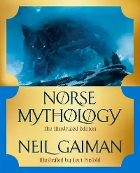 Gaiman |  Norse Mythology: The Illustrated Edition | eBook | Sack Fachmedien