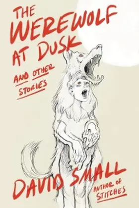 Small |  The Werewolf at Dusk: And Other Stories | eBook | Sack Fachmedien