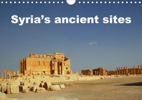 Klein |  Syria's ancient sites (Wall Calendar 2021 DIN A4 Landscape) | Sonstiges |  Sack Fachmedien