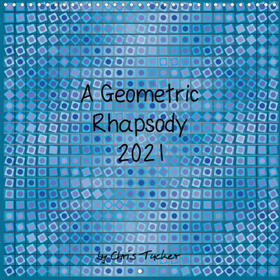 Tucker |  A Geometric Rhapsody 2021 (Wall Calendar 2021 300 × 300 mm Square) | Sonstiges |  Sack Fachmedien