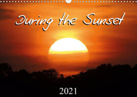 Ferraz |  During the sunset (Wall Calendar 2021 DIN A3 Landscape) | Sonstiges |  Sack Fachmedien