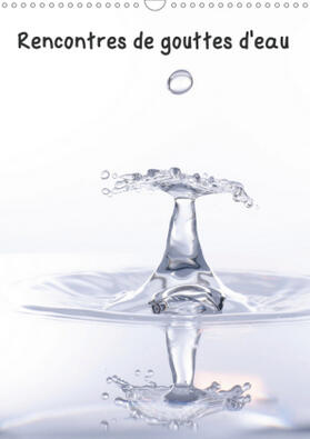 David |  Rencontres de gouttes d'eau (Calendrier mural 2021 DIN A3 vertical) | Sonstiges |  Sack Fachmedien