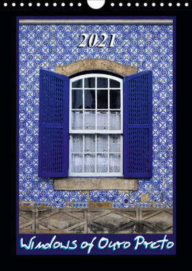 Ferraz |  Windows of Ouro Preto (Wall Calendar 2021 DIN A4 Portrait) | Sonstiges |  Sack Fachmedien