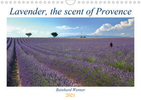 Werner |  Lavender, the scent of Provence (Wall Calendar 2021 DIN A4 Landscape) | Sonstiges |  Sack Fachmedien