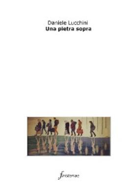 Lucchini |  Una pietra sopra | eBook | Sack Fachmedien