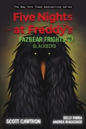 Cawthorn / Parra / Waggener |  Five Nights at Freddy's: Fazbear Frights 06: Blackbird | Buch |  Sack Fachmedien