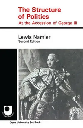 Namier |  The Structure of Politics at the Accession of George III | eBook | Sack Fachmedien