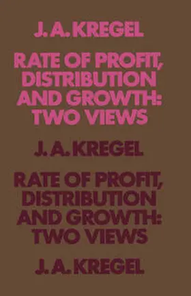 Kregel |  Rate of Profit, Distribution and Growth: Two Views | eBook | Sack Fachmedien
