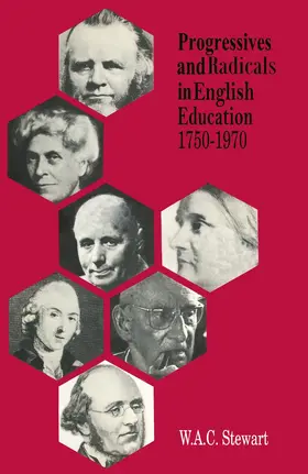 Stewart |  Progressives and Radicals in English Education 1750-1970 | Buch |  Sack Fachmedien