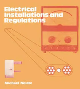 Neidle |  Electrical Installations and Regulations | eBook | Sack Fachmedien