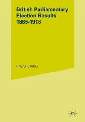 Craig |  British Parliamentary Election Results: 1885-1918 | eBook | Sack Fachmedien