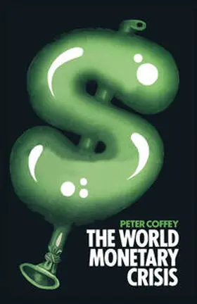 Coffey |  The World Monetary Crisis | eBook | Sack Fachmedien
