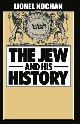 Kochan | The Jew and His History | Buch | 978-1-349-02832-0 | www2.sack.de