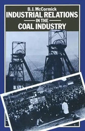 McCormick |  Industrial Relations in the Coal Industry | eBook | Sack Fachmedien