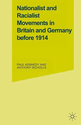 Kennedy / Nicholls |  Nationalist and Racialist Movements in Britain and Germany Before 1914 | eBook | Sack Fachmedien