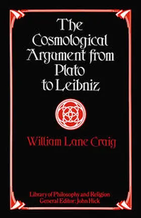 Craig |  The Cosmological Argument from Plato to Leibniz | eBook | Sack Fachmedien