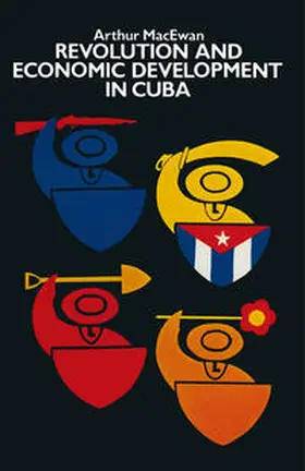 MacEwan |  Revolution and Economic Development in Cuba | eBook | Sack Fachmedien