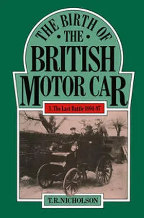 Nicholson |  The Birth of the British Motor Car 1769-1897 | eBook | Sack Fachmedien