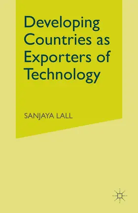 Lall |  Developing Countries as Exporters of Technology | Buch |  Sack Fachmedien