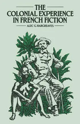 Hargreaves |  The Colonial Experience in French Fiction | eBook | Sack Fachmedien