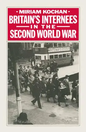 Kochan |  Britain's Internees in the Second World War | eBook | Sack Fachmedien