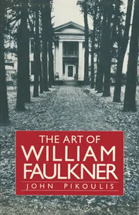 Pikoulis |  The Art of William Faulkner | eBook | Sack Fachmedien
