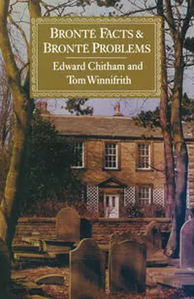 Chitham / Winnifrith |  Brontë Facts and Brontë Problems | eBook | Sack Fachmedien
